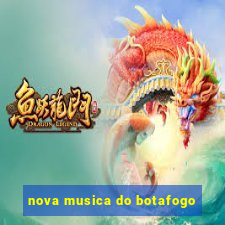 nova musica do botafogo